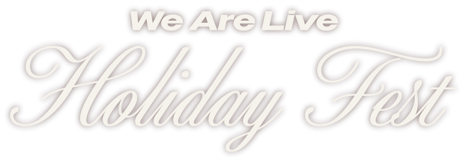 We Are Live Holiday Fest